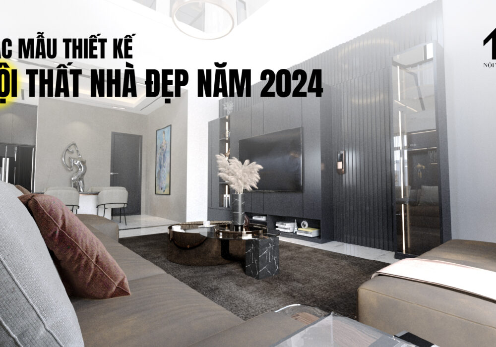 các mẫu thiết kế nội thất nhà đẹp